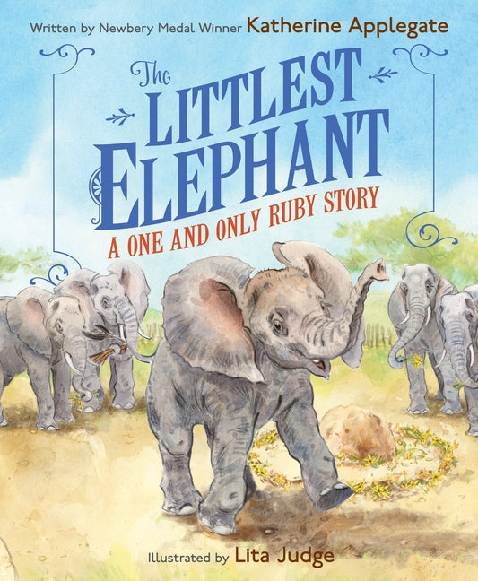 The Littlest Elephant: A One and Only Ruby Story - Ingram