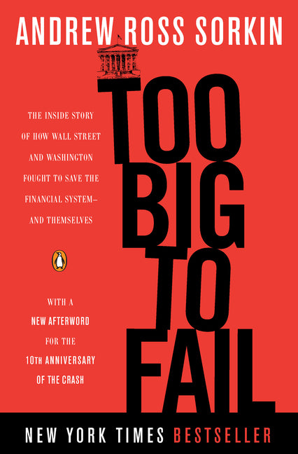 Too Big to Fail: The Inside Story of How Wall Street and Washington Fought to Save the Financial System--and Themselves (Updated) - Ingram