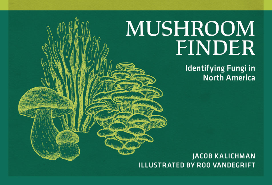 Mushroom Finder: Identifying Fungi in North America - Ingram