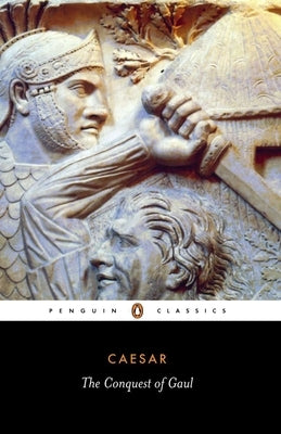 The Conquest of Gaul by Caesar, Julius
