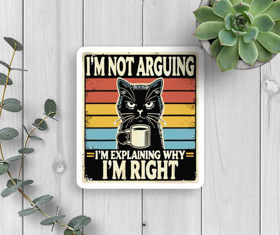 Expression Design Co - Cat I'm Right Vinyl Sticker