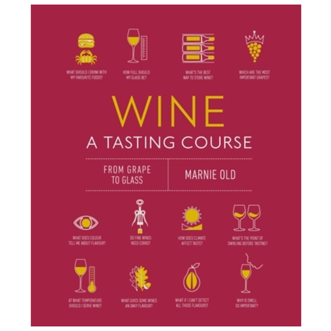 Wine a Tasting Course: From Grape to Glass