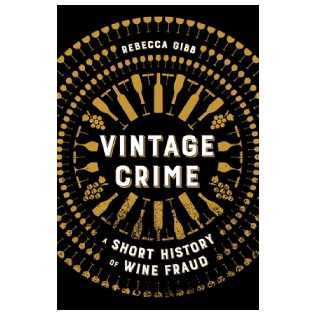 Vintage Crime: A Short History of Wine Fraud