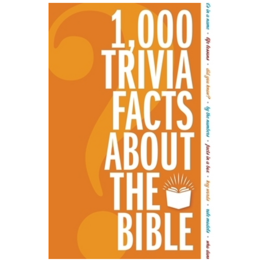 1,000 Trivia Facts about the Bible
