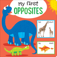 Peter Pauper Press - My first OPPOSITES Board Book