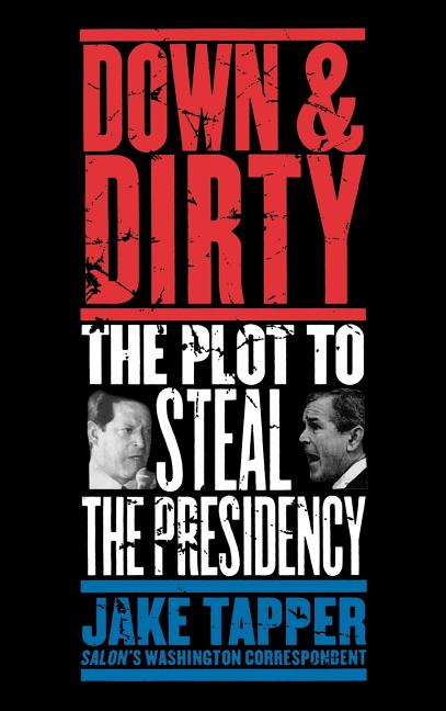 Down & Dirty: The Plot to Steal the Presidency - Ingram