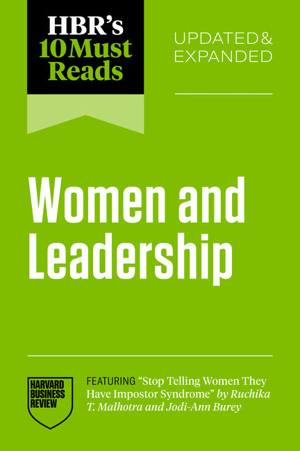 Hbr's 10 Must Reads on Women and Leadership, Updated and Expanded (Featuring Stop Telling Women They Have Impostor Syndrome by Ruchika T. Malhotra and - Ingram