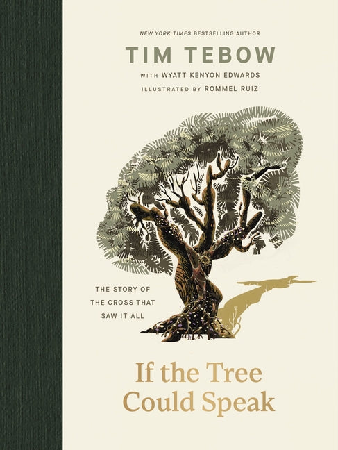 If the Tree Could Speak: The Story of the Cross That Saw It All - The Perfect Christian Gift for Lent and Easter - Ingram