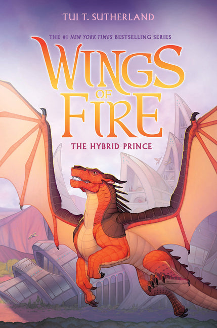 The Hybrid Prince (Wings of Fire, Book 16) - Ingram