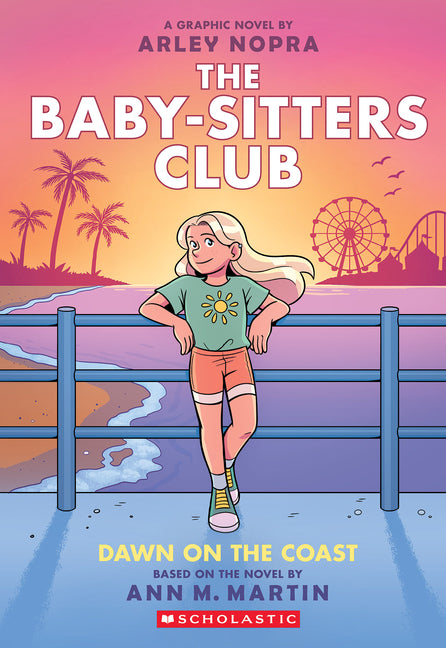 Dawn on the Coast: A Graphic Novel (the Baby-Sitters Club #19): Volume 19 - Ingram