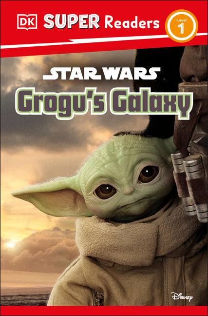 DK Super Readers Level 1 Star Wars Grogu's Galaxy: Meet Mando's New Friend! - Ingram