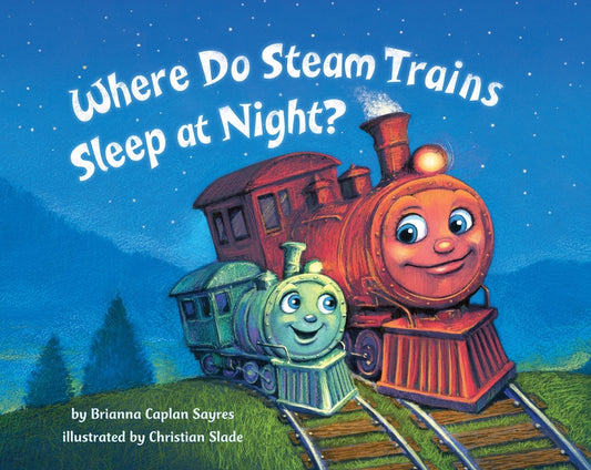 Where Do Steam Trains Sleep at Night? - Ingram
