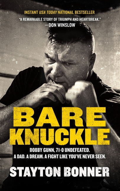 Bare Knuckle: Bobby Gunn, 73-0 Undefeated. a Dad. a Dream. a Fight Like You've Never Seen. - Ingram