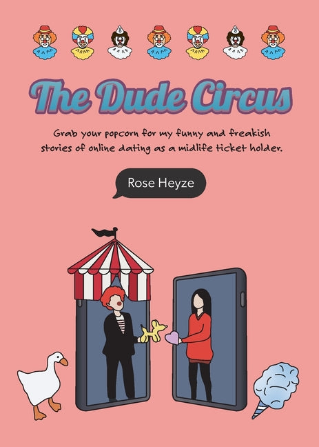 Dude Circus: Grab your popcorn for my funny and freakish stories of online dating as a midlife ticket holder - Ingram