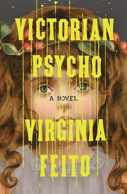 Victorian Psycho by Feito, Virginia