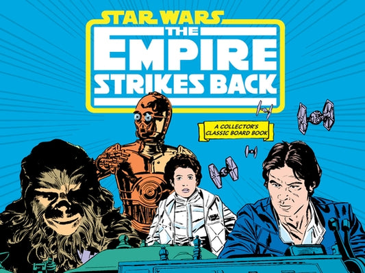 Star Wars: The Empire Strikes Back (a Collector's Classic Board Book): A Board Book by Lucasfilm Ltd