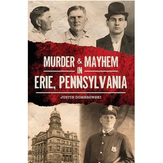 Murder & Mayhem in Erie, Pennsylvania
