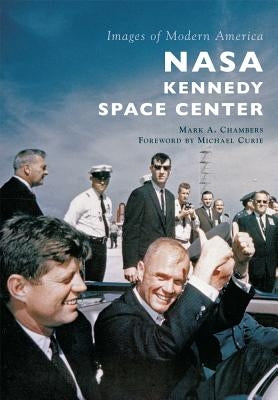NASA Kennedy Space Center by Chambers, Mark A.