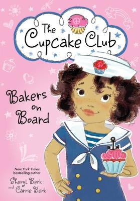 Bakers on Board by Berk, Sheryl