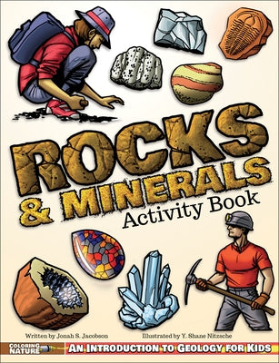 Rocks & Minerals Activity Book: An Introduction to Geology for Kids by Jacobson, Jonah S.
